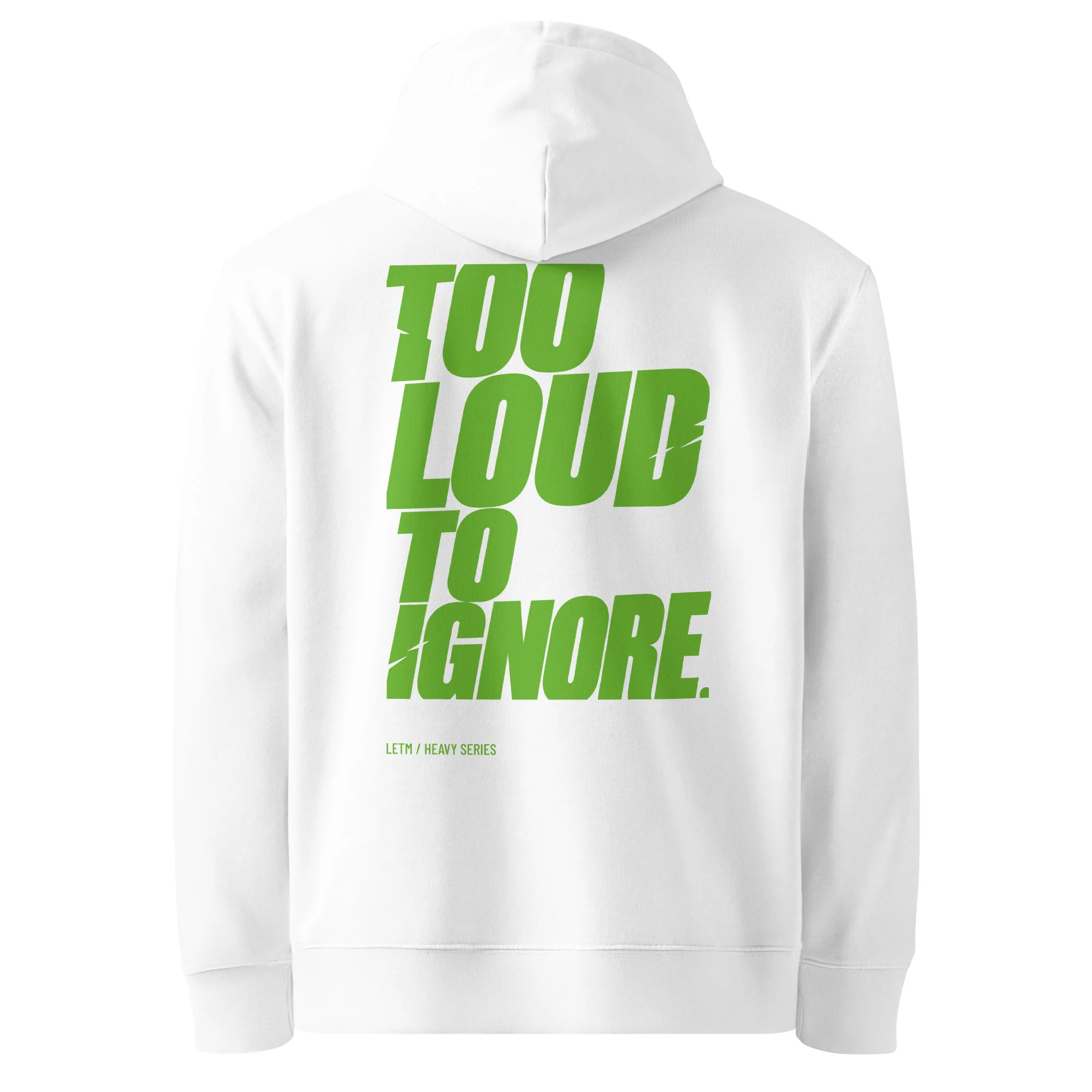 Hoodie aus Bio-Baumwolle - Too Loud To Ignore