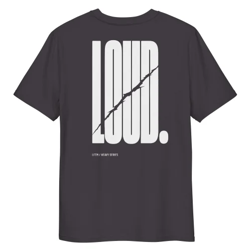 LOUD - Streetwear Statement-T-Shirt aus Bio-Baumwolle – LETM Heavy Series - Rücken