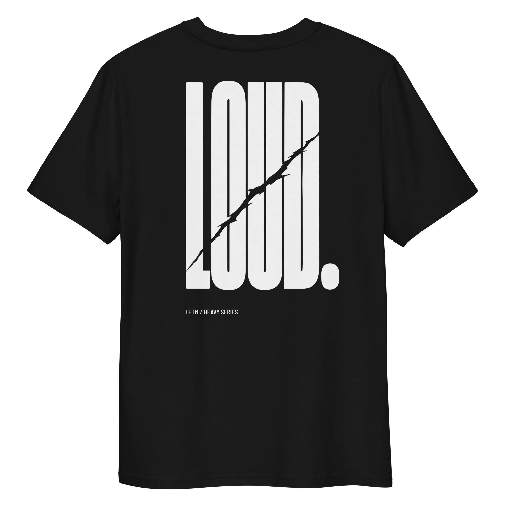 LOUD - Streetwear Statement-T-Shirt aus Bio-Baumwolle – LETM Heavy Series - Rücken