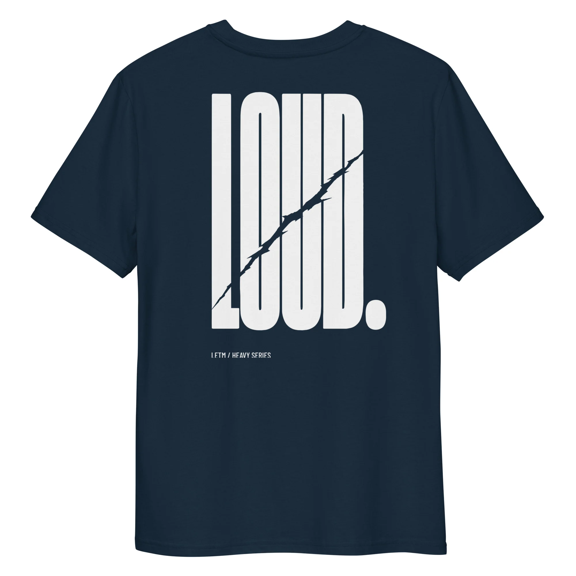 LOUD - Streetwear Statement-T-Shirt aus Bio-Baumwolle – LETM Heavy Series - Rücken