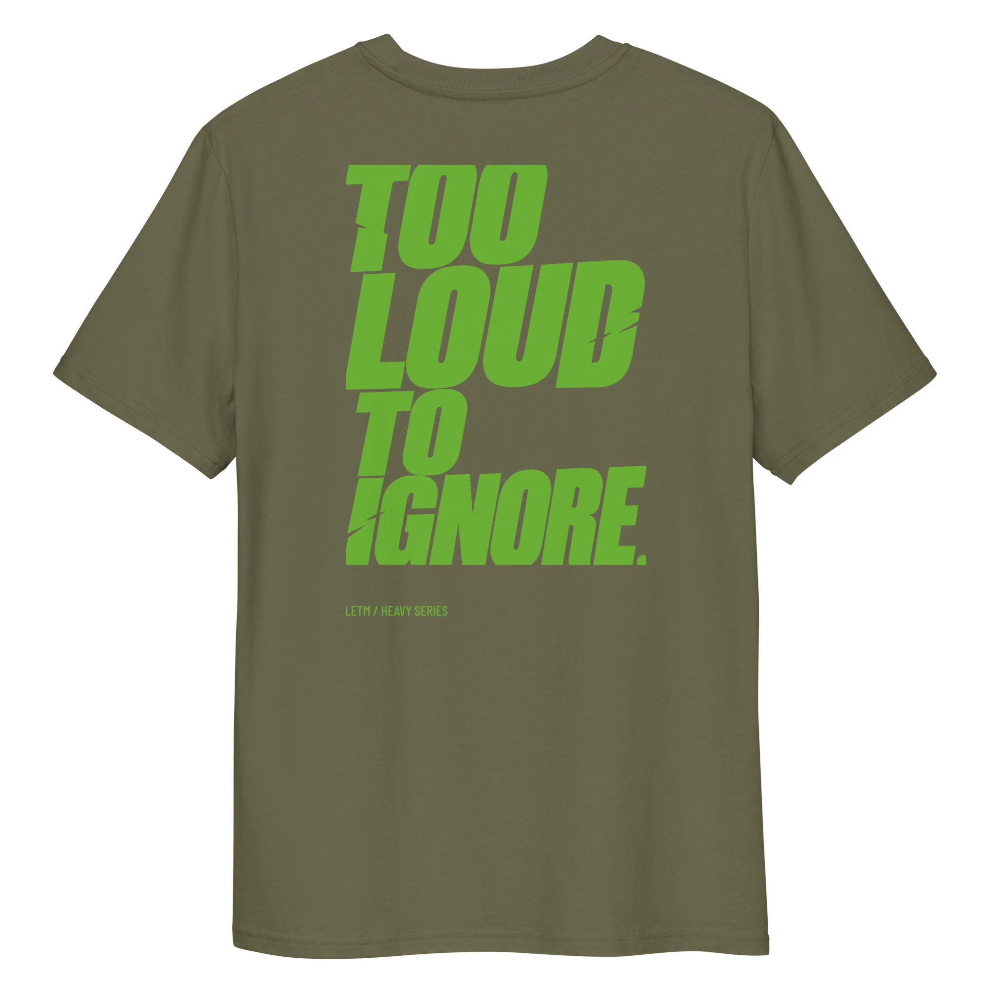 Too Loud To Ignore. — T-Shirt