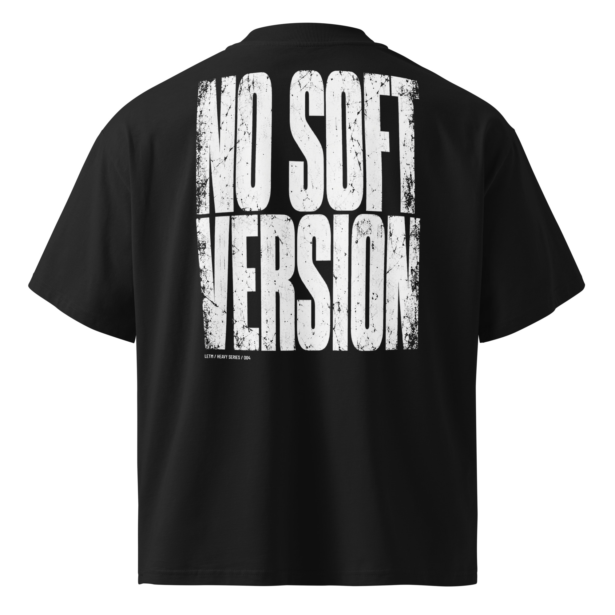 No Soft Version – Oversized T-Shirt | LETM Heavy